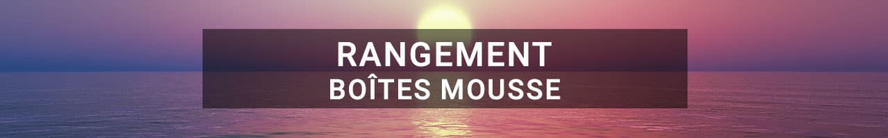 Boîtes mousse